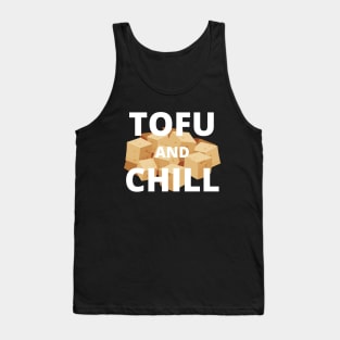 Funny Vegan Tofu And Chill Tank Top